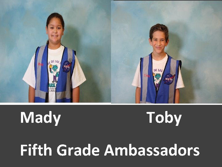 Mady Toby Fifth Grade Ambassadors 
