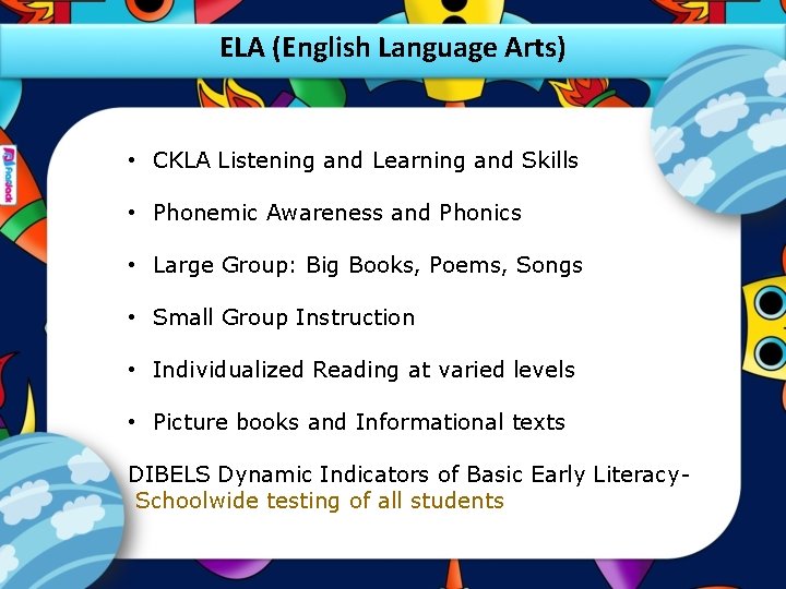 ELA (English Language Arts) • CKLA Listening and Learning and Skills • Phonemic Awareness
