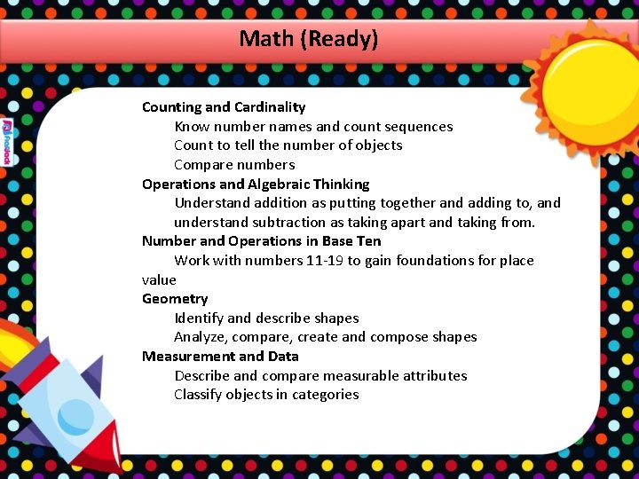 Math (Ready) Counting and Cardinality Know number names and count sequences Count to tell