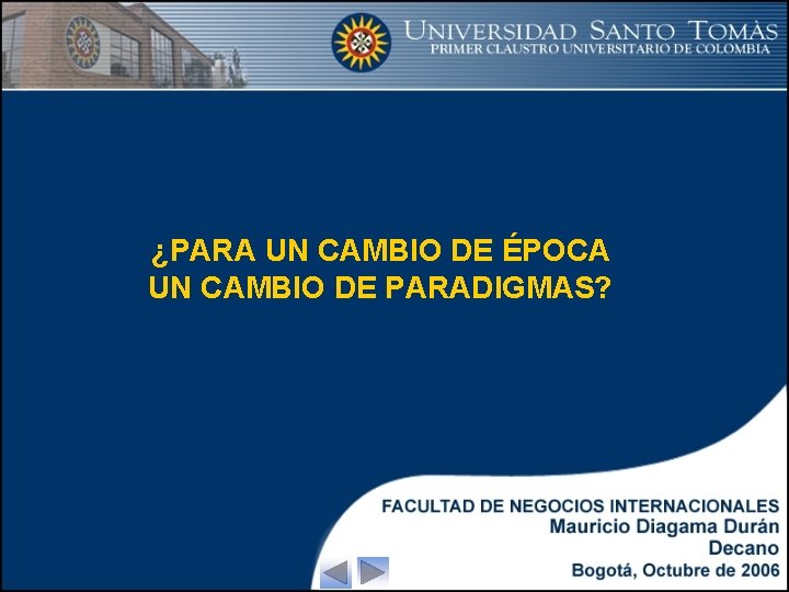 ¿PARA UN CAMBIO DE ÉPOCA UN CAMBIO DE PARADIGMAS? 