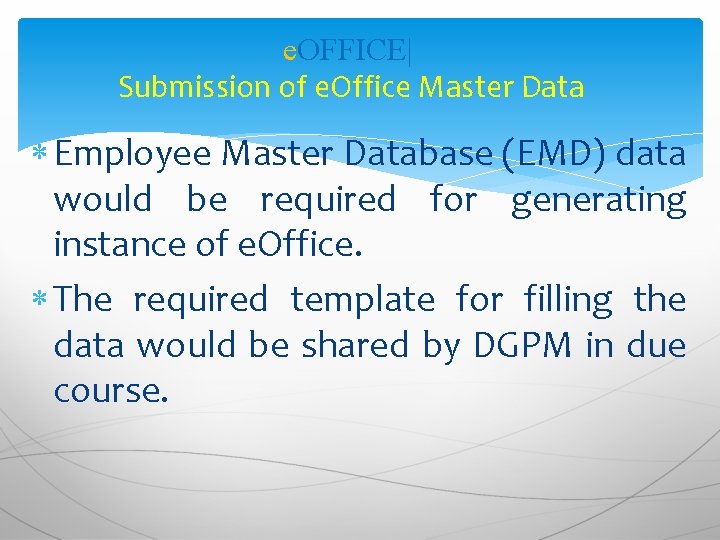 e. OFFICE| Submission of e. Office Master Data Employee Master Database (EMD) data would