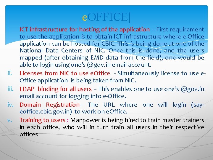 e. OFFICE| i. ICT infrastructure for hosting of the application – First requirement to