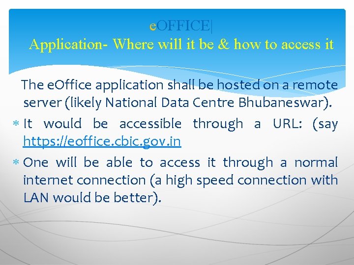 e. OFFICE| Application- Where will it be & how to access it The e.