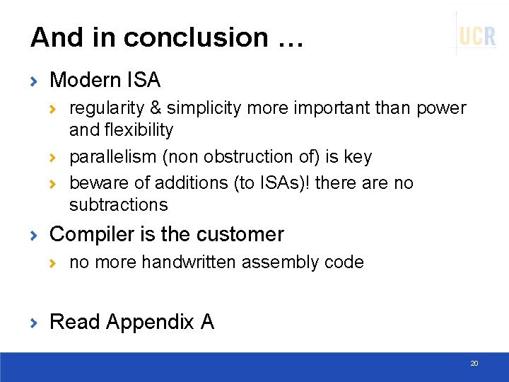 And in conclusion … Modern ISA regularity & simplicity more important than power and