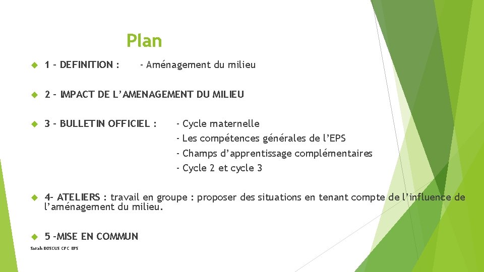 Plan 1 - DEFINITION : 2 – IMPACT DE L’AMENAGEMENT DU MILIEU 3 –