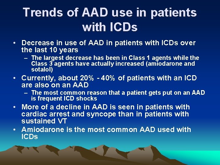 Trends of AAD use in patients with ICDs • Decrease in use of AAD