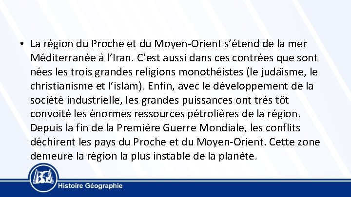  • La re gion du Proche et du Moyen-Orient s’e tend de la