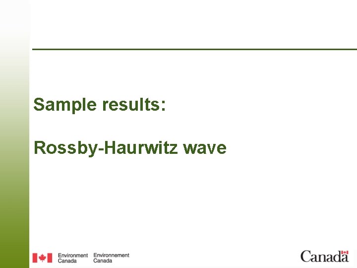 Sample results: Rossby-Haurwitz wave 