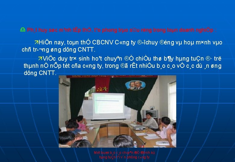 d Ph¸t huy søc m¹nh tËp thÓ, t¹o phong trµo s©u réng trong toµn