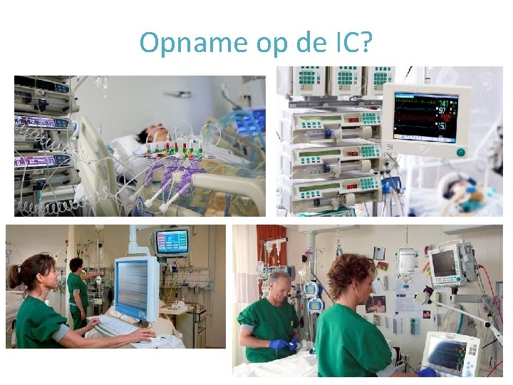 Opname op de IC? 