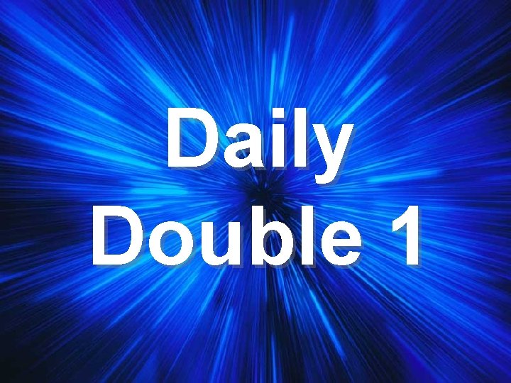 Daily Double 1 