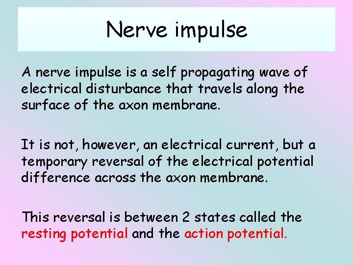 Nerve impulse A nerve impulse is a self propagating wave of electrical disturbance that