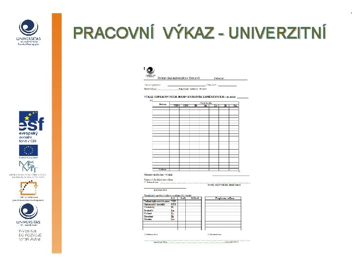 PRACOVNÍ VÝKAZ - UNIVERZITNÍ 