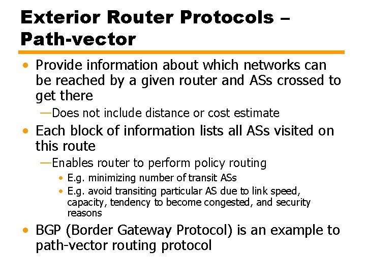 Exterior Router Protocols – Path-vector • Provide information about which networks can be reached