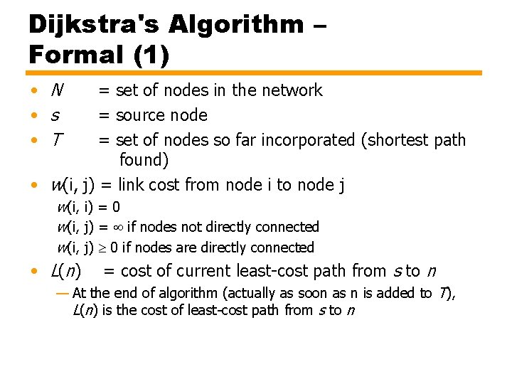 Dijkstra's Algorithm – Formal (1) • N • s • T = set of