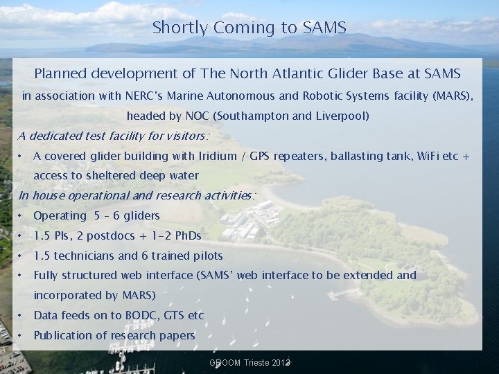 Shortly Coming to SAMS Planned development of The North Atlantic Glider Base at SAMS