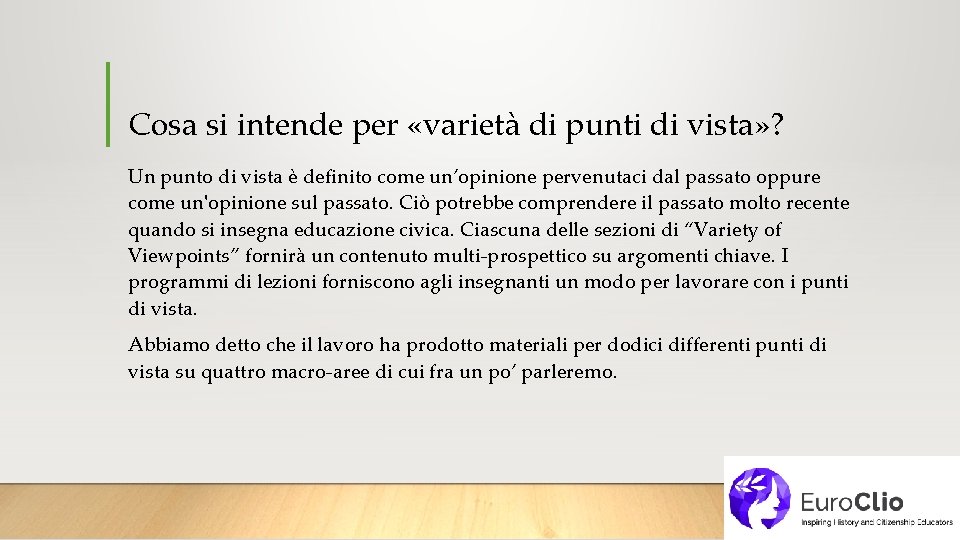 Cosa si intende per «varietà di punti di vista» ? Un punto di vista