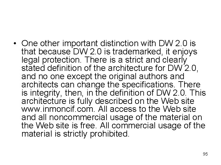  • One other important distinction with DW 2. 0 is that because DW