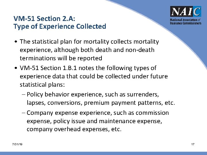VM-51 Section 2. A: Type of Experience Collected • The statistical plan for mortality VM-51 Section 2. A: Type of Experience Collected • The statistical plan for mortality