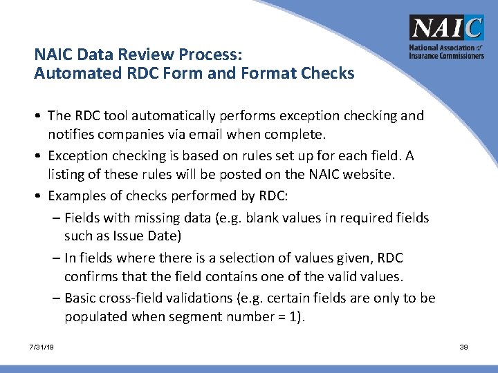NAIC Data Review Process: Automated RDC Form and Format Checks • The RDC tool NAIC Data Review Process: Automated RDC Form and Format Checks • The RDC tool