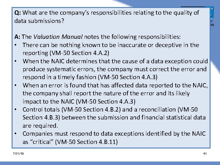 Q: What are the company’s Data Submission Q&A responsibilities relating to the quality of Q: What are the company’s Data Submission Q&A responsibilities relating to the quality of