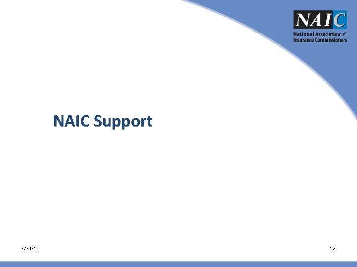 NAIC Support 7/31/19 52 NAIC Support 7/31/19 52