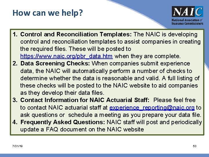 How can we help? 1. Control and Reconciliation Templates: The NAIC is developing control How can we help? 1. Control and Reconciliation Templates: The NAIC is developing control