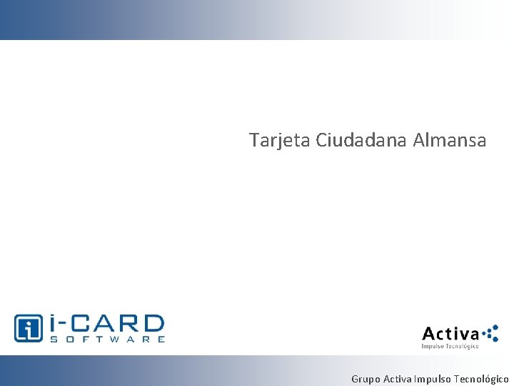 Tarjeta Ciudadana Almansa Grupo Activa Impulso Tecnológico 