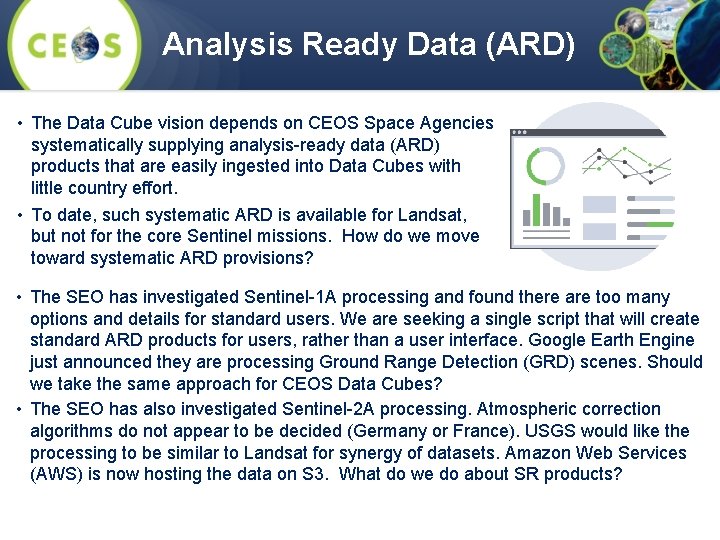 Analysis Ready Data (ARD) • The Data Cube vision depends on CEOS Space Agencies