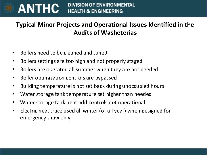 Typical Minor Projects and Operational Issues Identified in the Audits of Washeterias • •