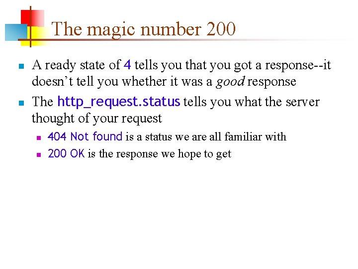 The magic number 200 n n A ready state of 4 tells you that