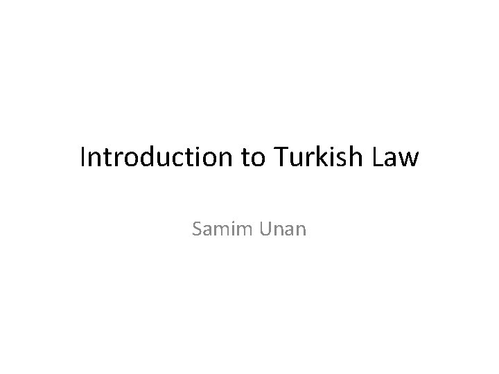 Introduction to Turkish Law Samim Unan 