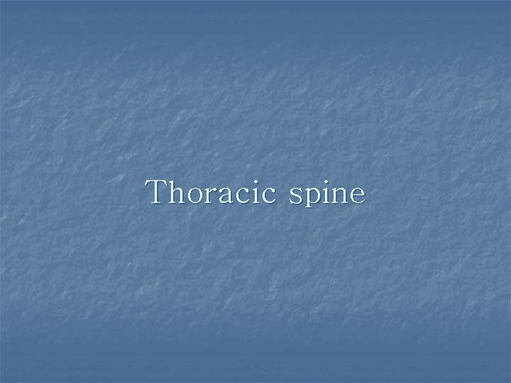 Thoracic spine 