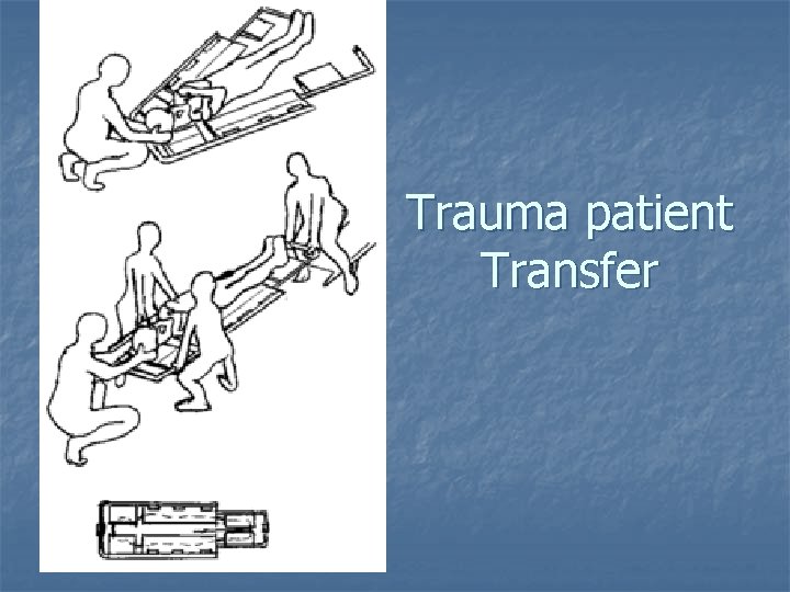 Trauma patient Transfer 