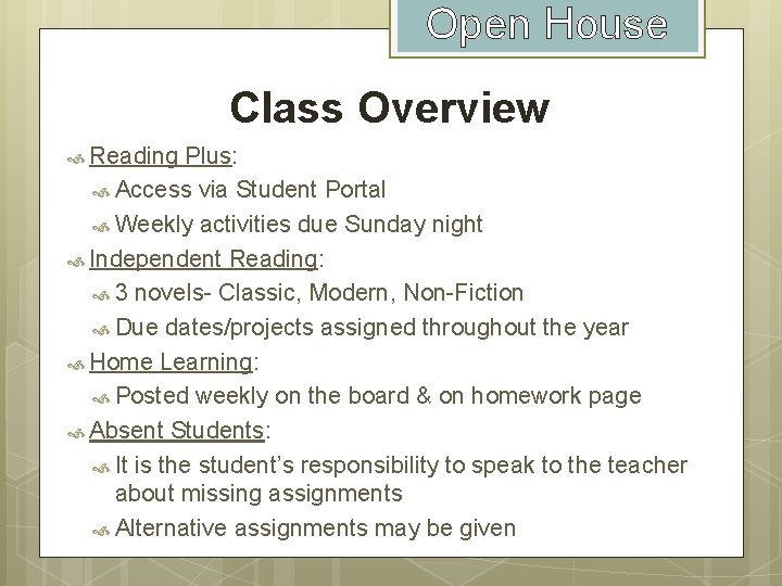 Open House Class Overview Reading Plus: Access via Student Portal Weekly activities due Sunday