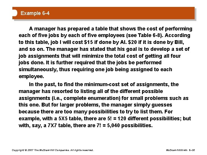 Example 6 -4 A manager has prepared a table that shows the cost of