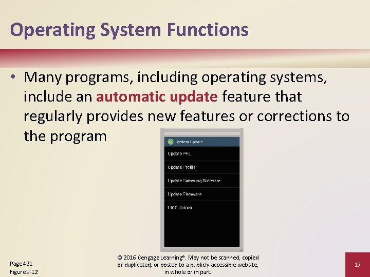 Operating System Functions • Many programs, including operating systems, include an automatic update feature