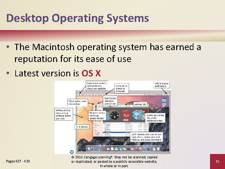 Desktop Operating Systems • The Macintosh operating system has earned a reputation for its