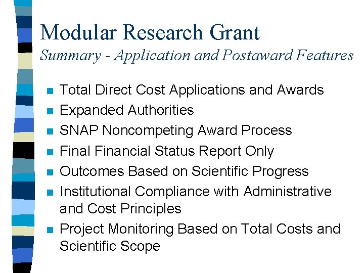 Modular Research Grant Summary - Application and Postaward Features n n n n Total