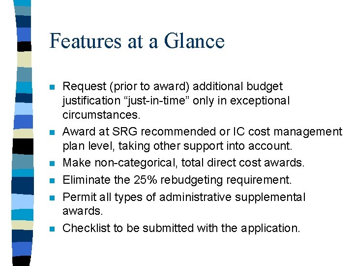 Features at a Glance n n n Request (prior to award) additional budget justification