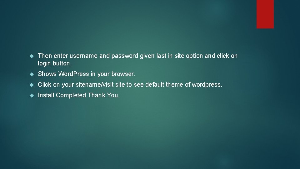  Then enter username and password given last in site option and click on