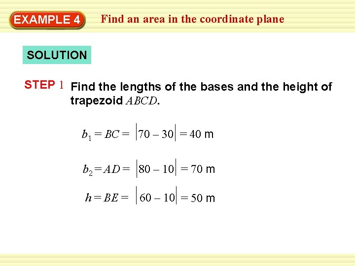 Find an area in the coordinate plane EXAMPLE 4 SOLUTION STEP 1 Find the