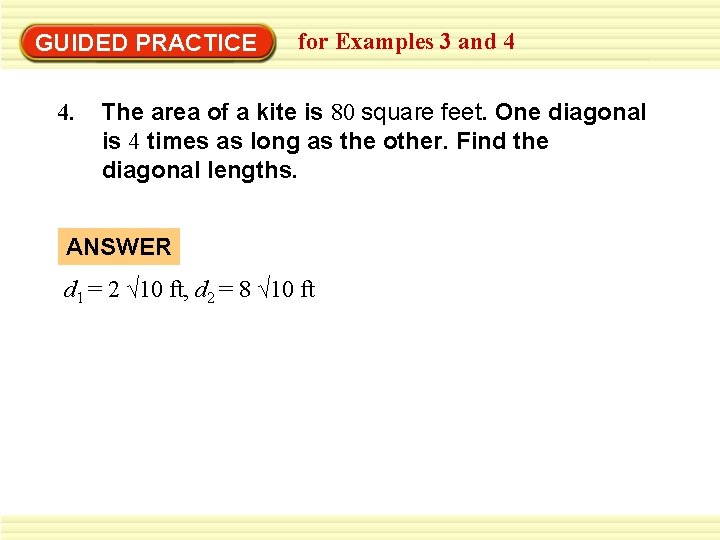 GUIDED PRACTICE 4. for Examples 3 and 4 The area of a kite is
