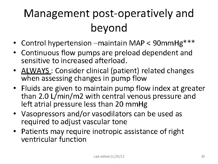 Management post-operatively and beyond • Control hypertension –maintain MAP < 90 mm. Hg*** • Management post-operatively and beyond • Control hypertension –maintain MAP < 90 mm. Hg*** •