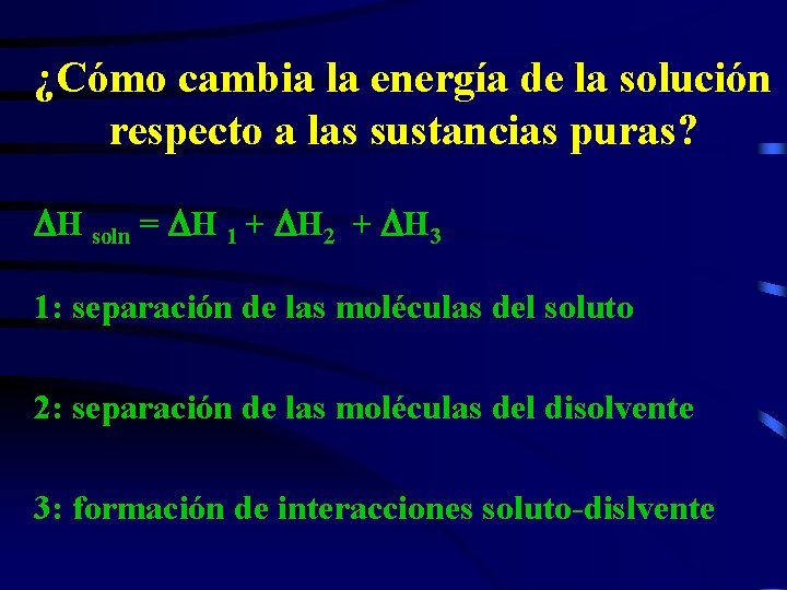 ¿Cómo cambia la energía de la solución respecto a las sustancias puras? DH soln