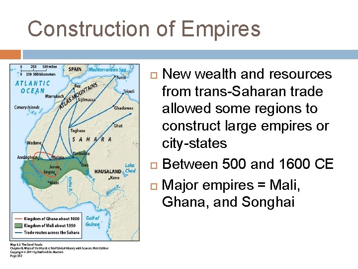 Construction of Empires New wealth and resources from trans-Saharan trade allowed some regions to