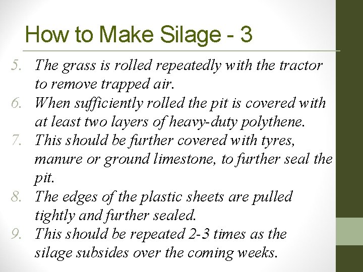 How to Make Silage - 3 5. The grass is rolled repeatedly with the