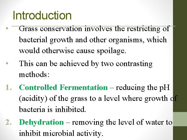 Introduction • Grass conservation involves the restricting of bacterial growth and other organisms, which Introduction • Grass conservation involves the restricting of bacterial growth and other organisms, which