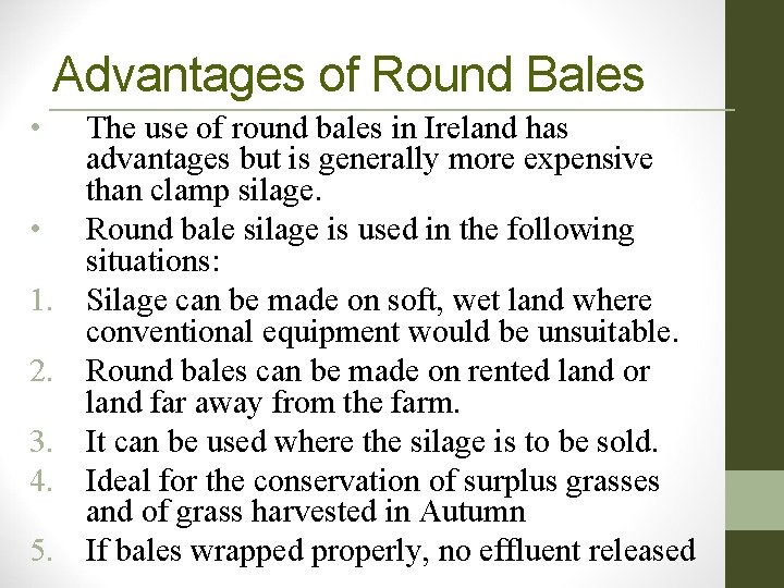 Advantages of Round Bales • • 1. 2. 3. 4. 5. The use of
