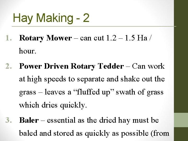 Hay Making - 2 1. Rotary Mower – can cut 1. 2 – 1.